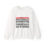 Emotionally Exhausted, Financially Out of Service Sweatshirt | cost of living crisis, budget humor