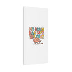 My Brain Has Left The Chat Canvas | mental health humor, wellness sarcasm