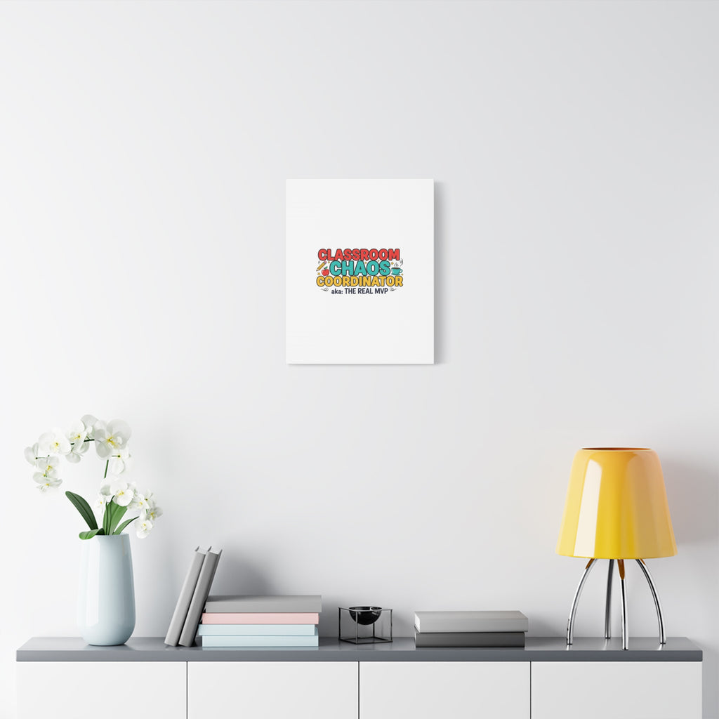 Classroom Chaos Coordinator Canvas | Teacher Appreciation, Teacher Life