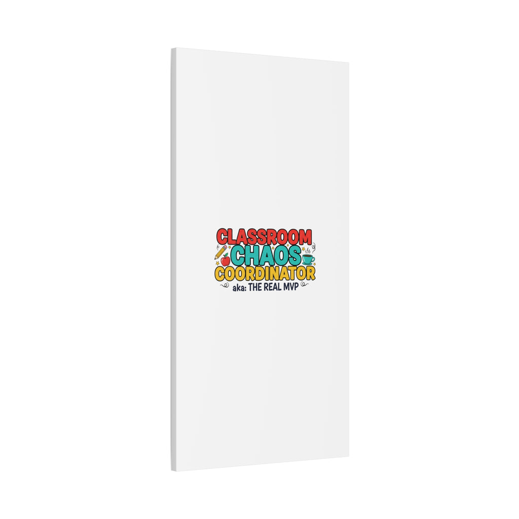 Classroom Chaos Coordinator Canvas | Teacher Appreciation, Teacher Life