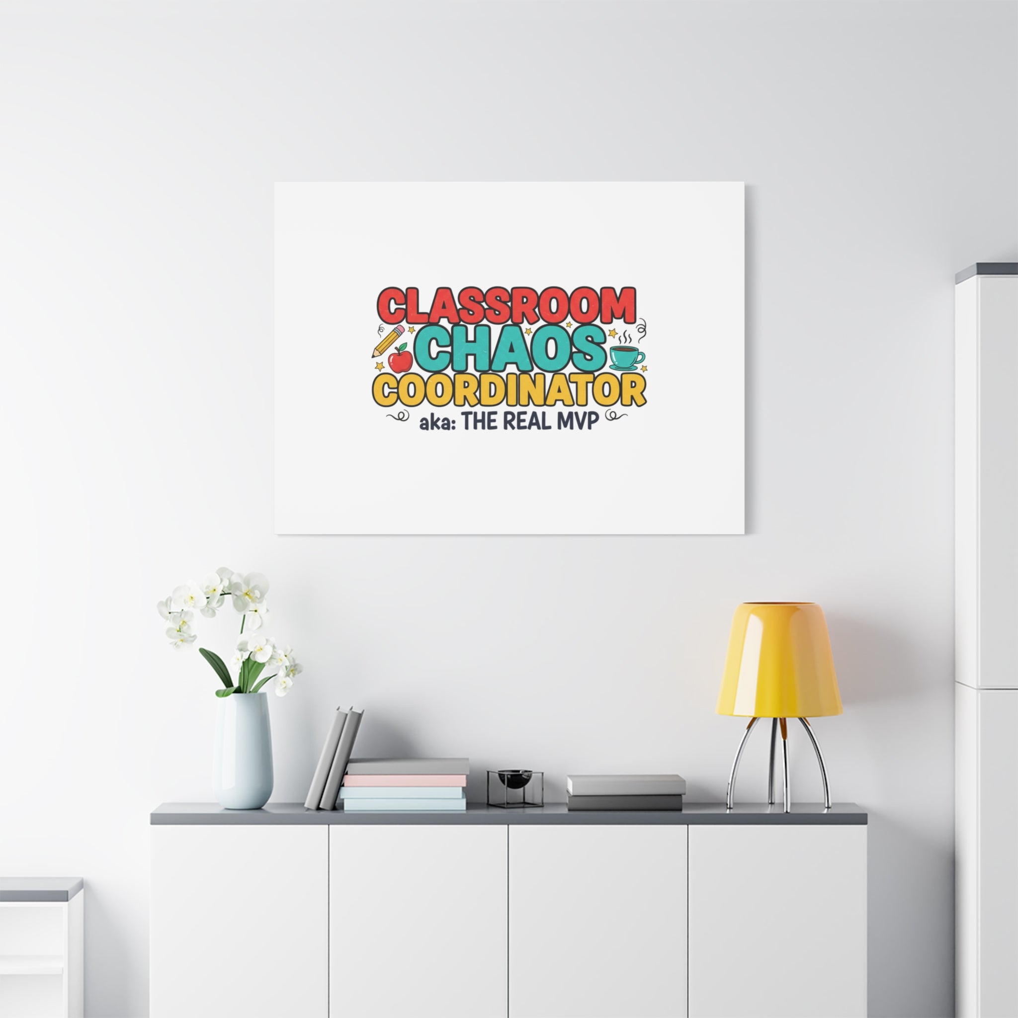 Classroom Chaos Coordinator Canvas | Teacher Appreciation, Teacher Life