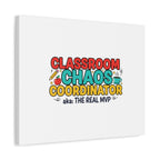 Classroom Chaos Coordinator Canvas | Teacher Appreciation, Teacher Life