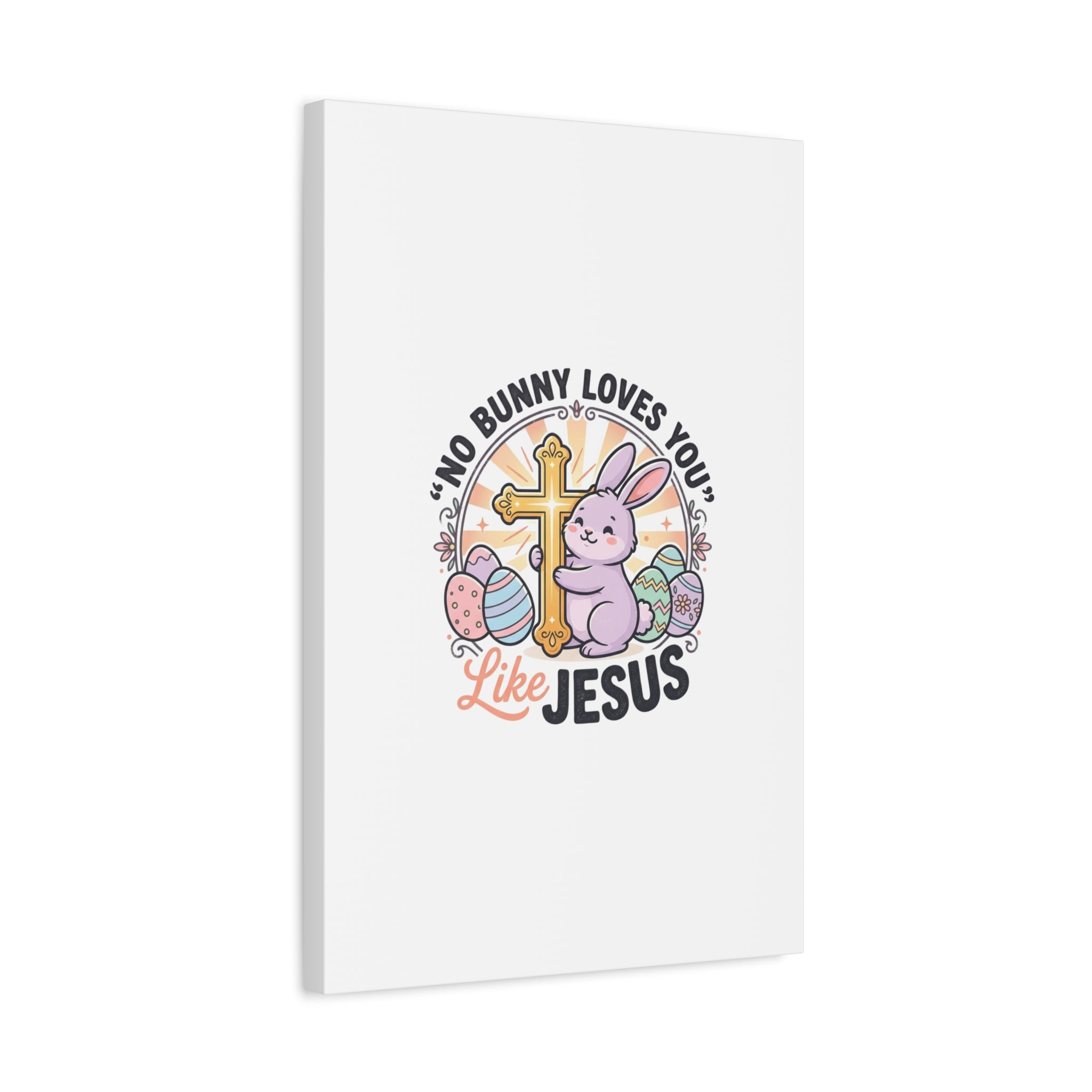No Bunny Loves You Like Jesus Canvas | Easter Christian, Church Humor, Pastel Retro