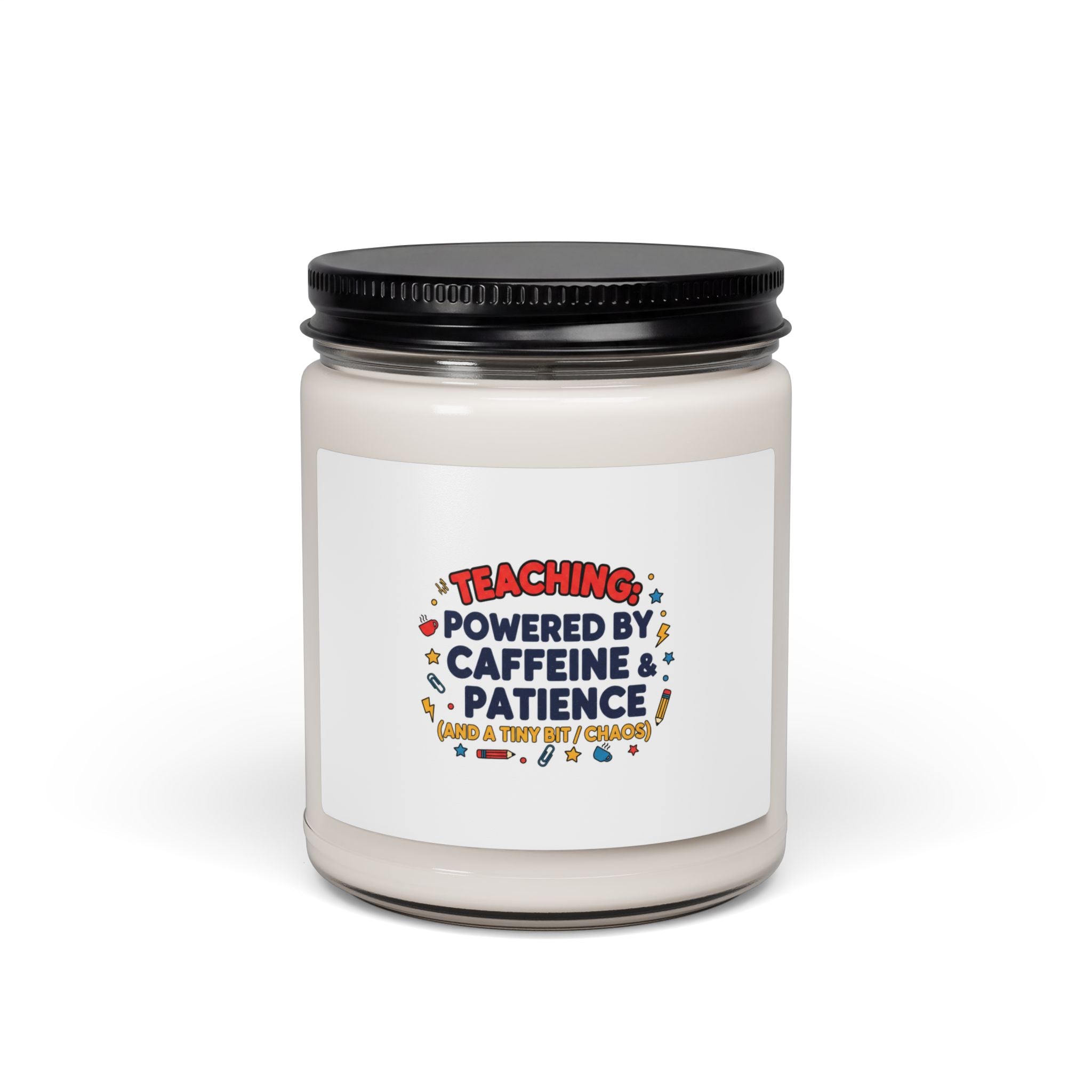 Teaching Powered by Caffeine & Patience Candle | Teacher Appreciation, Teacher Life