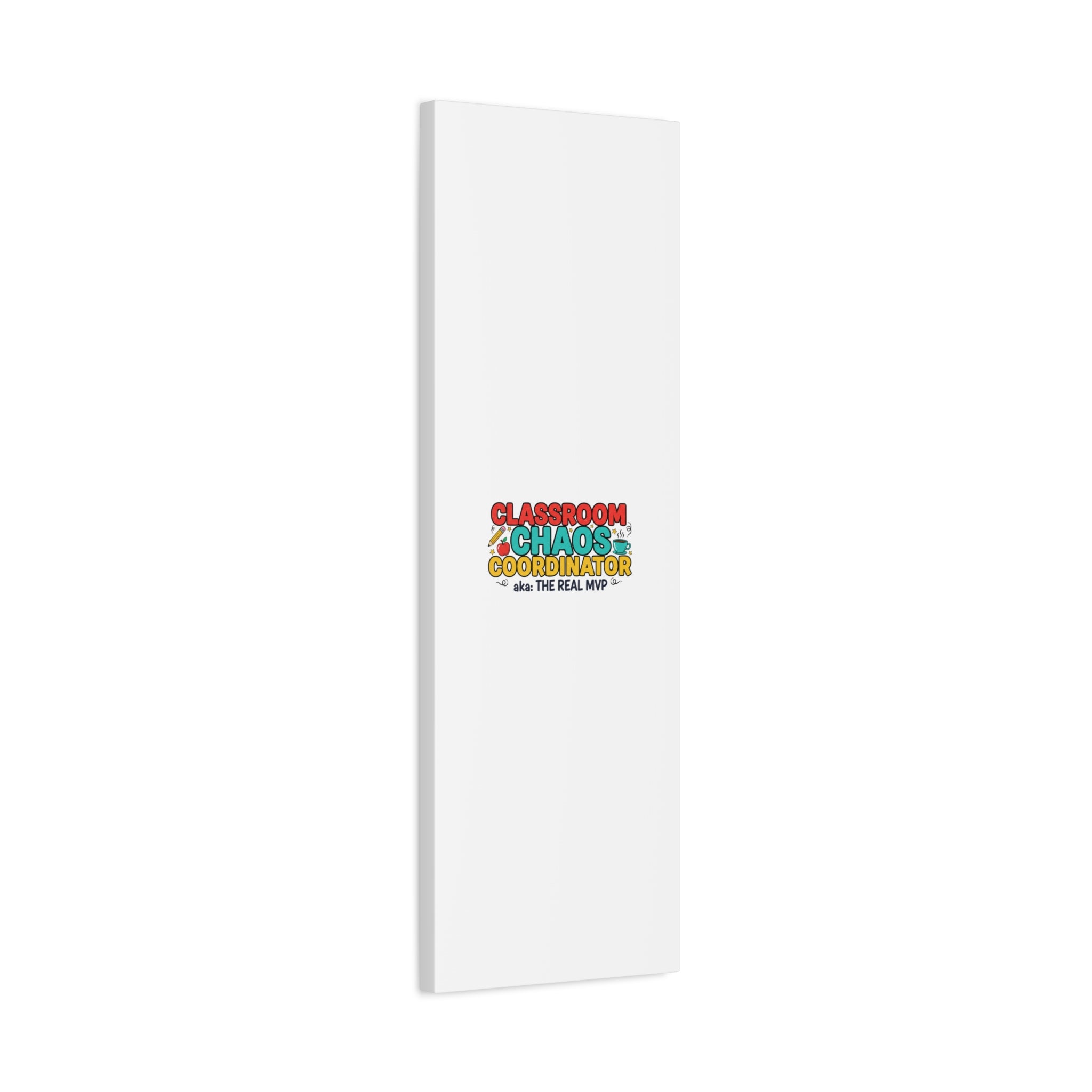 Classroom Chaos Coordinator Canvas | Teacher Appreciation, Teacher Life