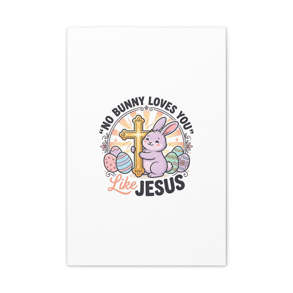 No Bunny Loves You Like Jesus Canvas | Easter Christian, Church Humor, Pastel Retro