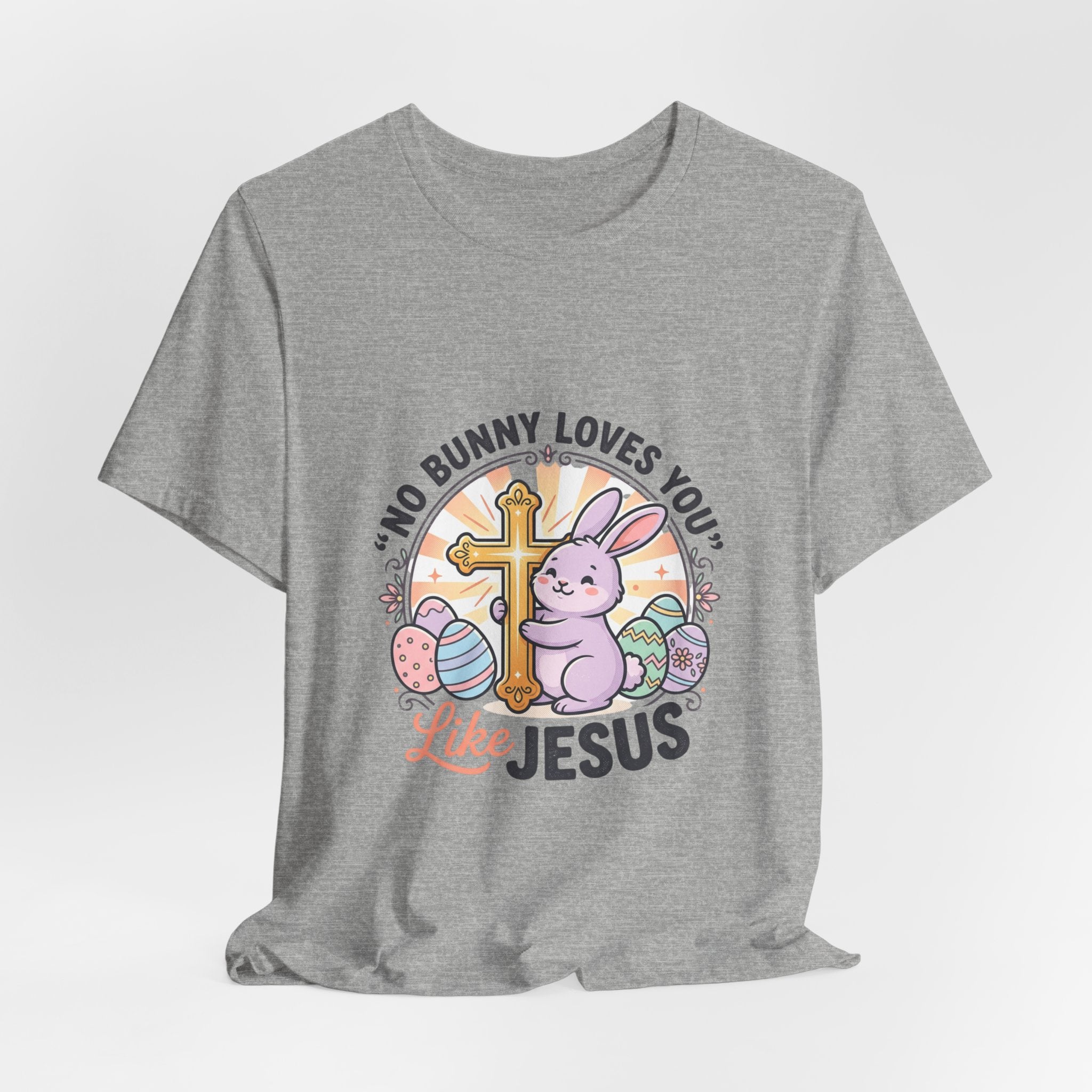 No Bunny Loves You Like Jesus Tee | Easter Christian, Church Humor