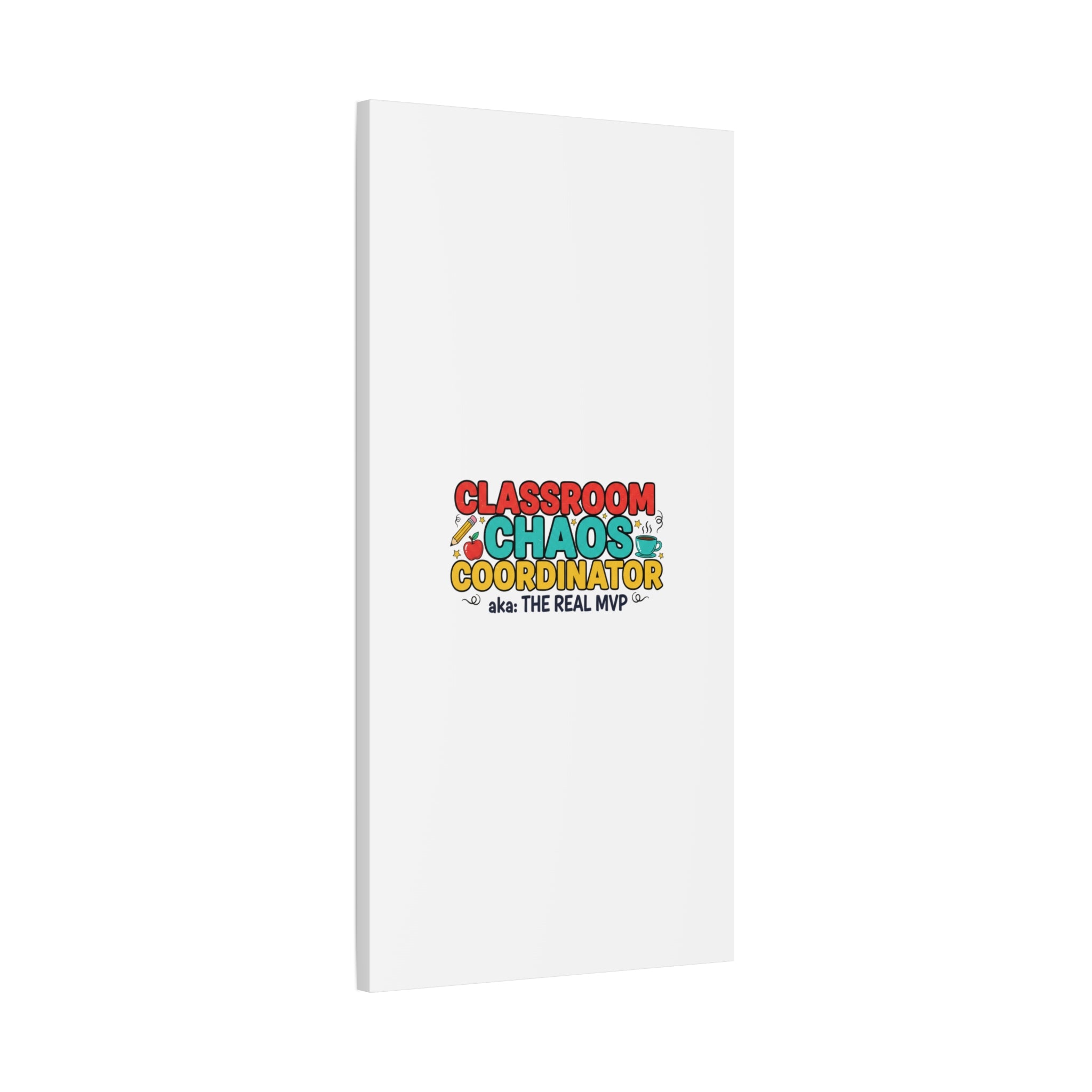 Classroom Chaos Coordinator Canvas | Teacher Appreciation, Teacher Life