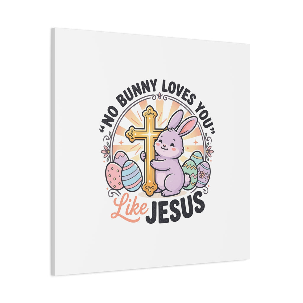 No Bunny Loves You Like Jesus Canvas | Easter Christian, Church Humor, Pastel Retro