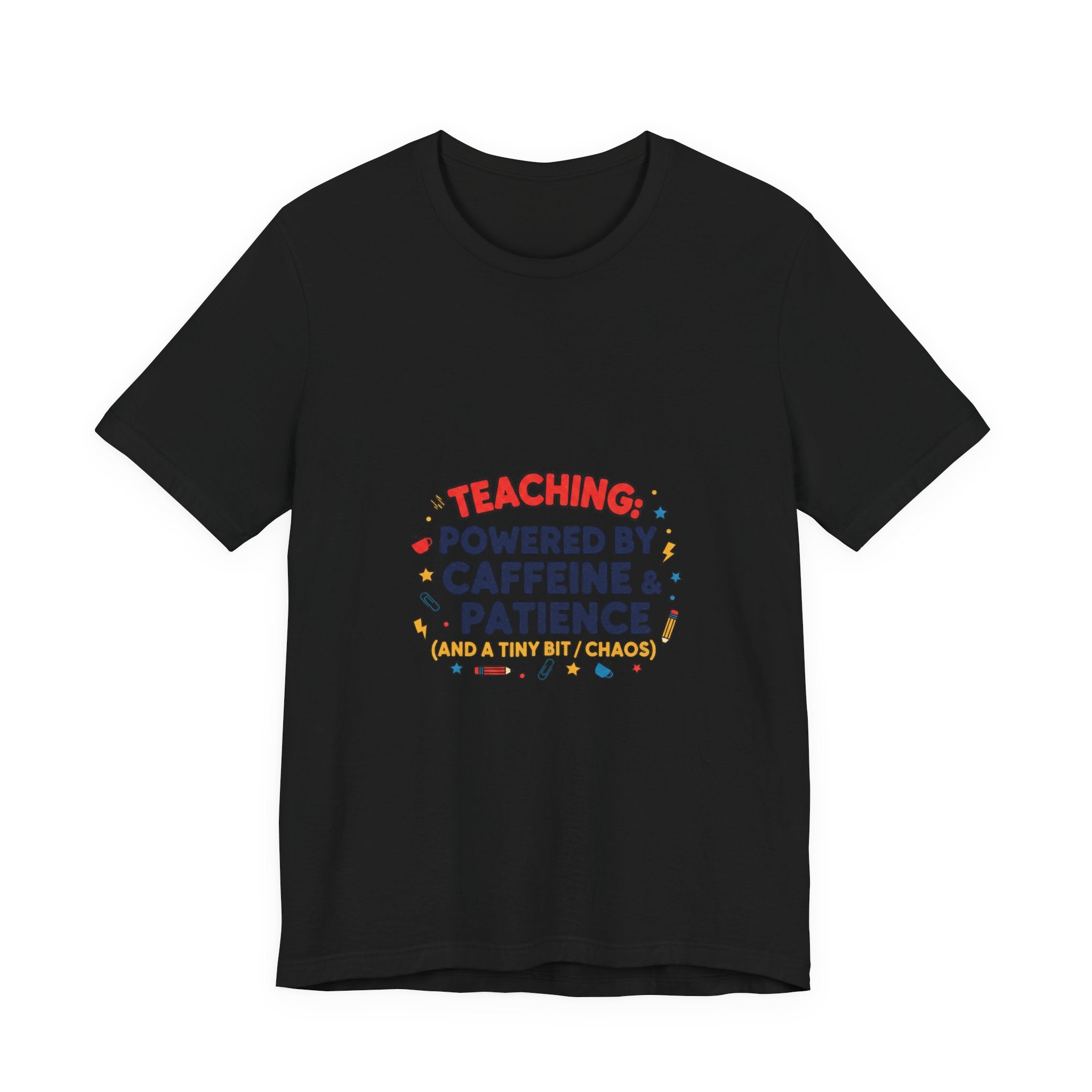Teaching Powered by Caffeine & Patience Tee | Teacher Appreciation, Teacher Life