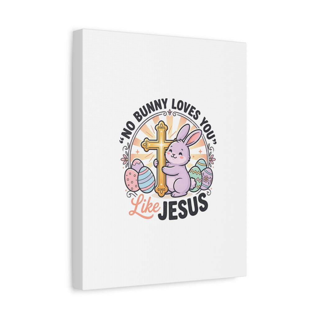 No Bunny Loves You Like Jesus Canvas | Easter Christian, Church Humor, Pastel Retro
