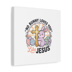 No Bunny Loves You Like Jesus Canvas | Easter Christian, Church Humor, Pastel Retro