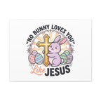 No Bunny Loves You Like Jesus Canvas | Easter Christian, Church Humor, Pastel Retro