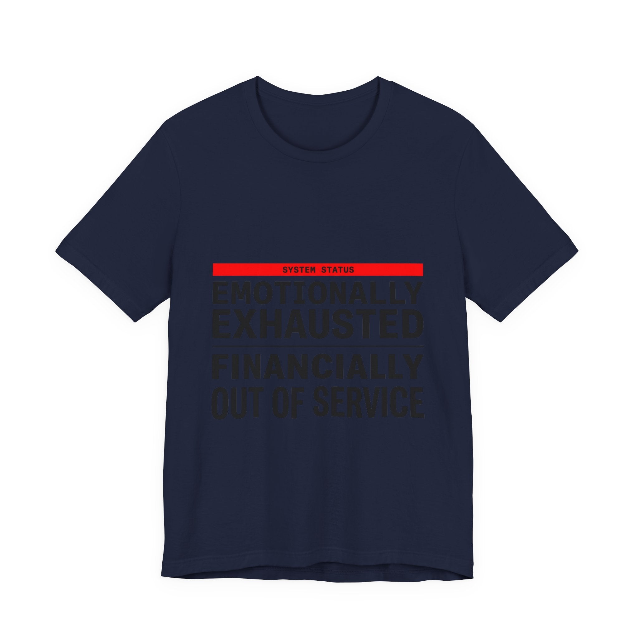 Emotionally Exhausted, Financially Out of Service Tee | cost of living crisis, budget humor