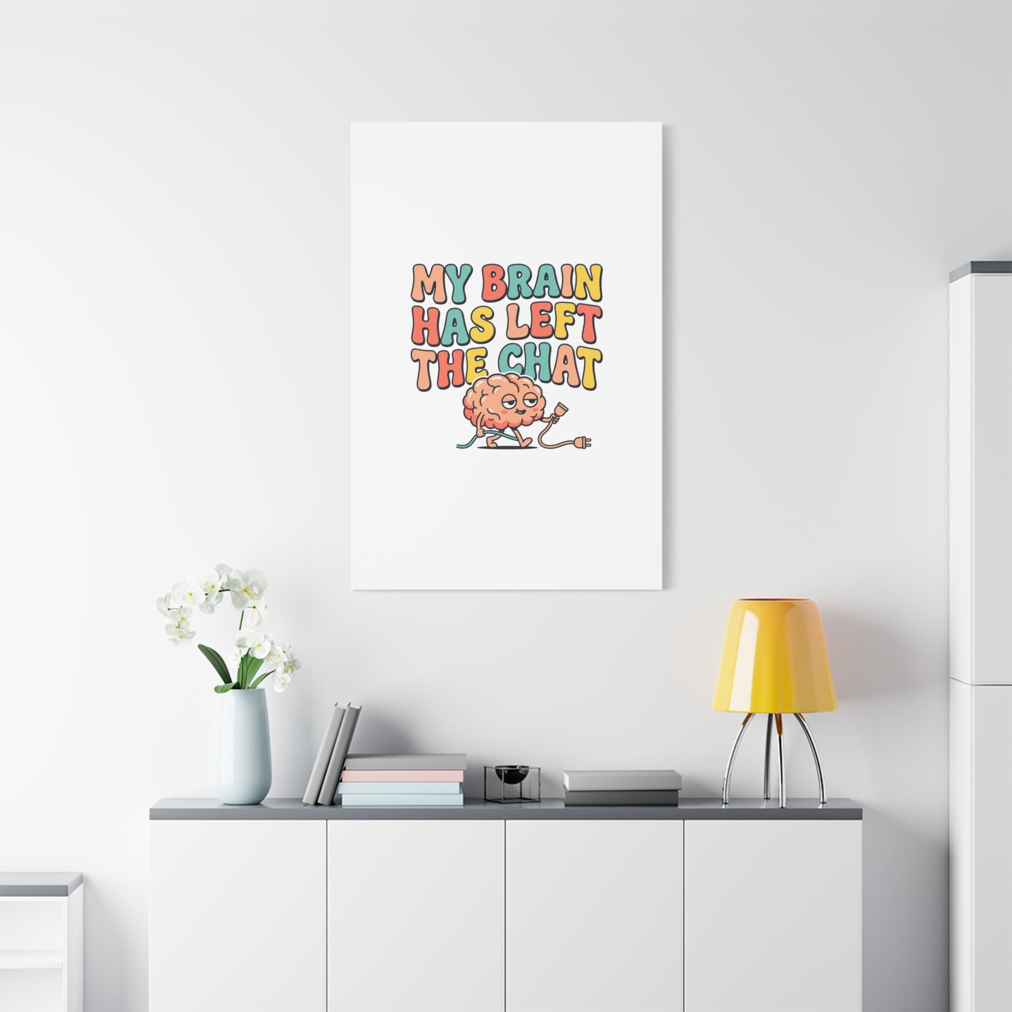 My Brain Has Left The Chat Canvas | mental health humor, wellness sarcasm