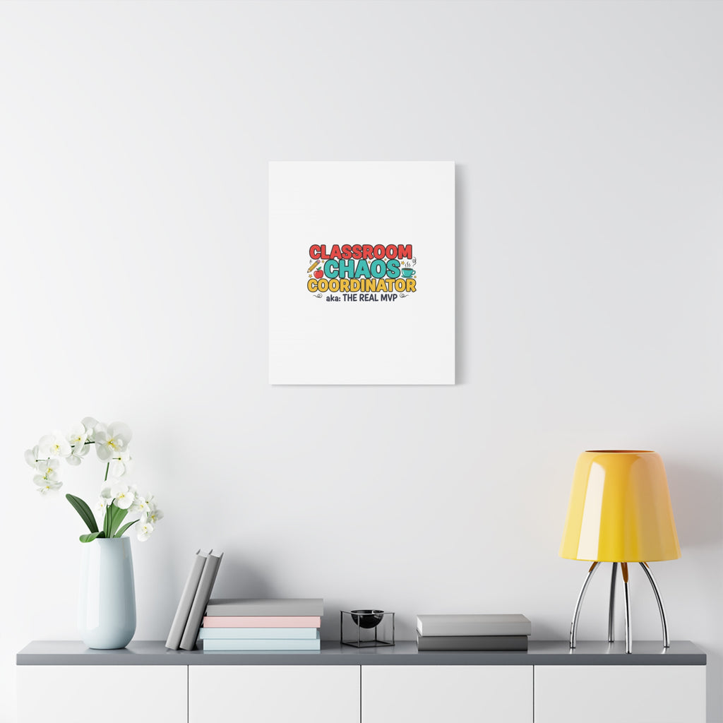 Classroom Chaos Coordinator Canvas | Teacher Appreciation, Teacher Life