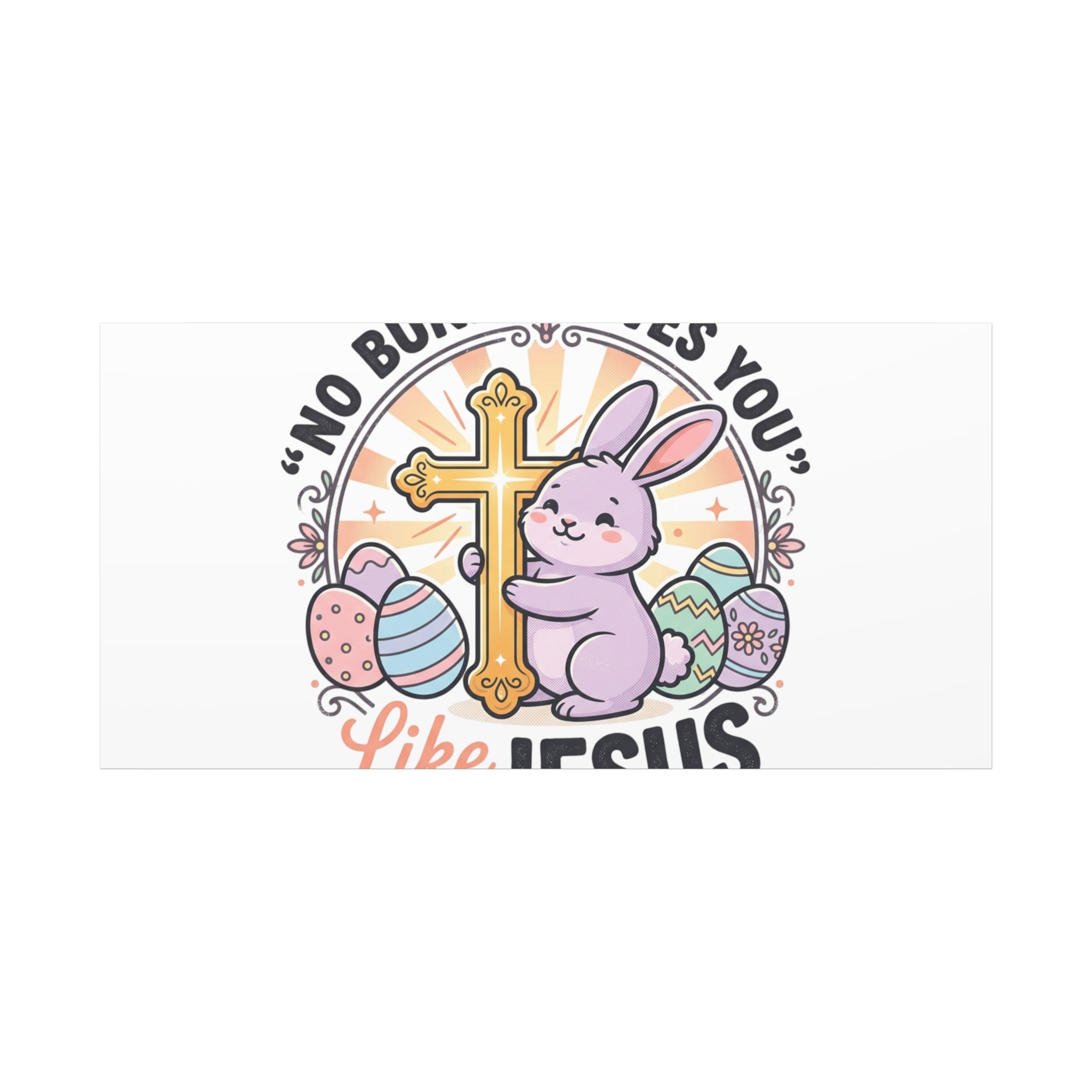 No Bunny Loves You Like Jesus Canvas | Easter Christian, Church Humor, Pastel Retro