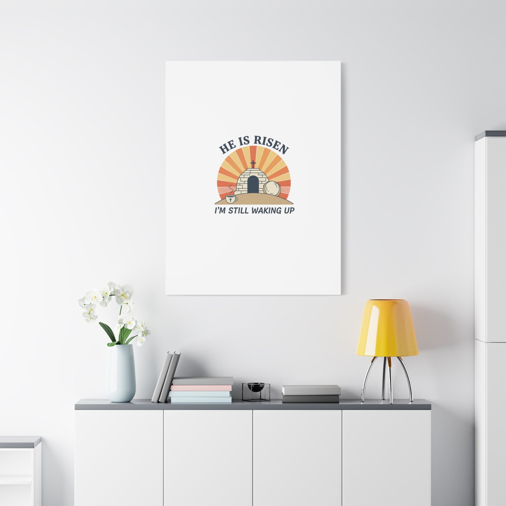 He Is Risen I'm Still Waking Up Canvas | Easter Christian Humor