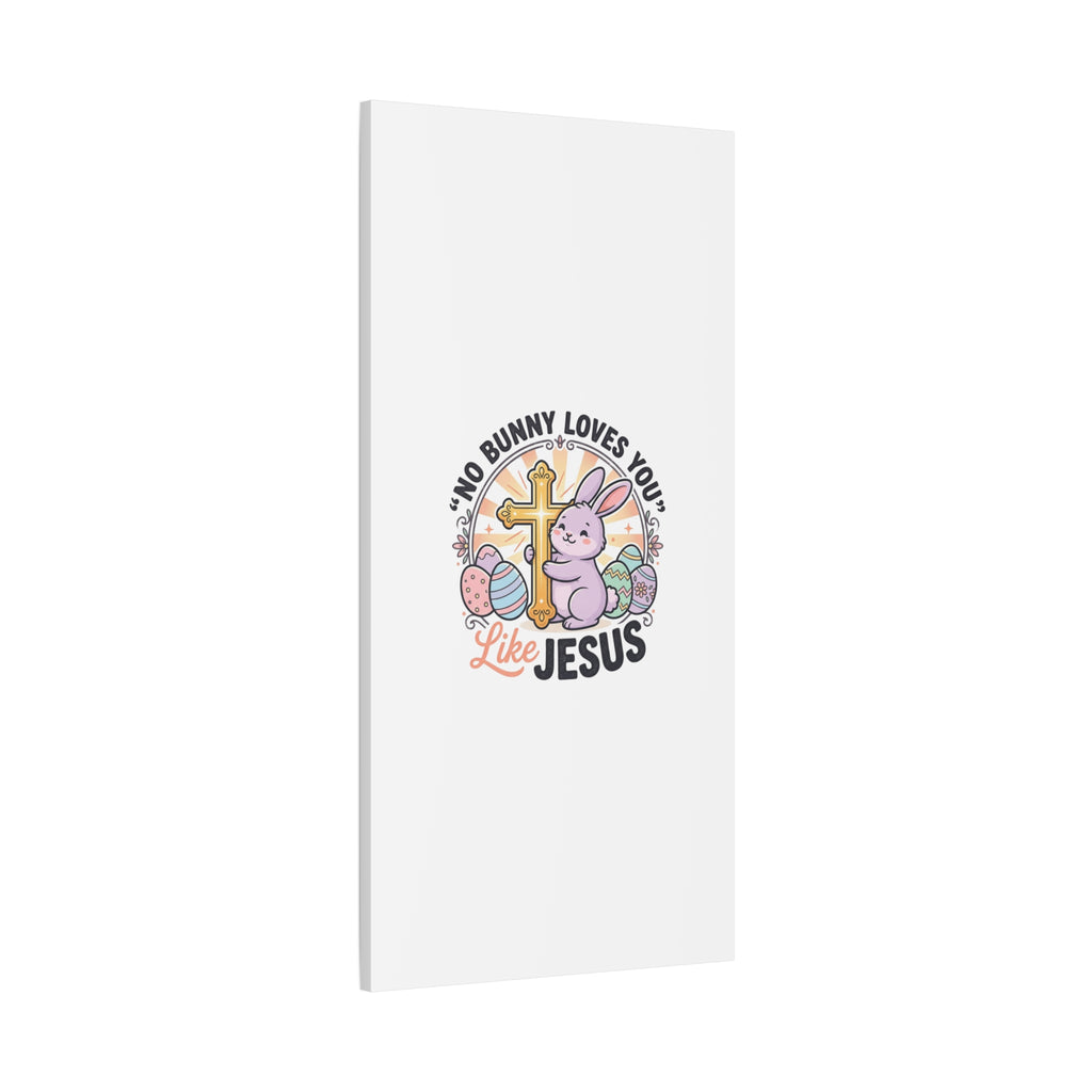 No Bunny Loves You Like Jesus Canvas | Easter Christian, Church Humor, Pastel Retro