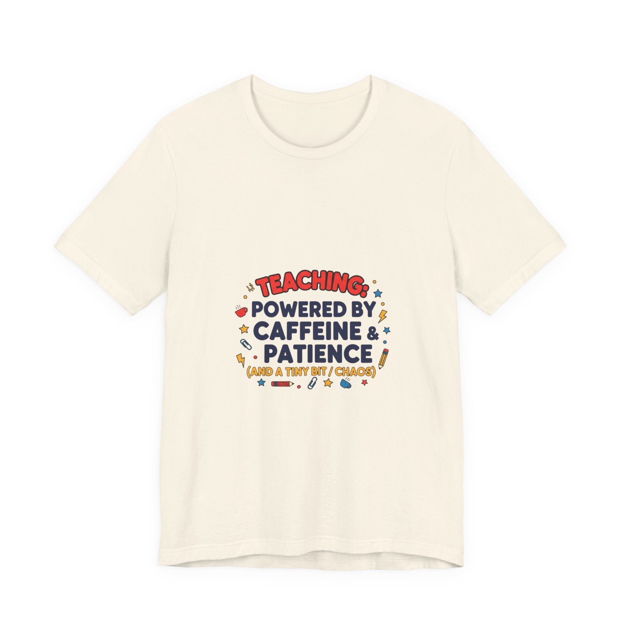Teaching Powered by Caffeine & Patience Tee | Teacher Appreciation, Teacher Life