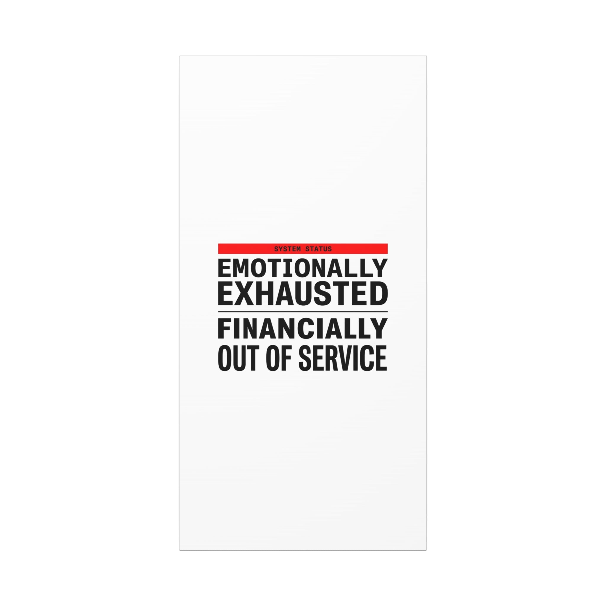 Emotionally Exhausted Financially Out of Service Canvas | cost of living crisis, receipt aesthetic