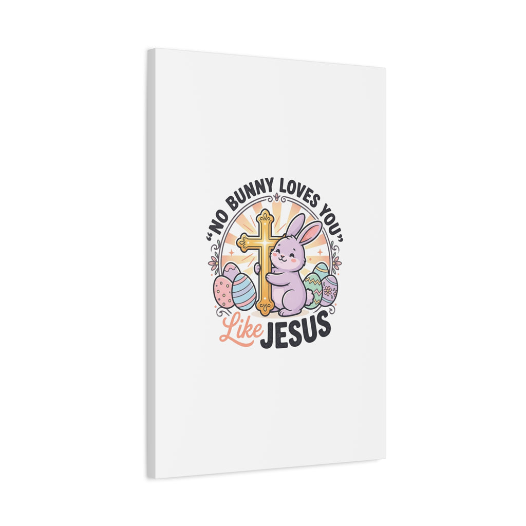 No Bunny Loves You Like Jesus Canvas | Easter Christian, Church Humor, Pastel Retro