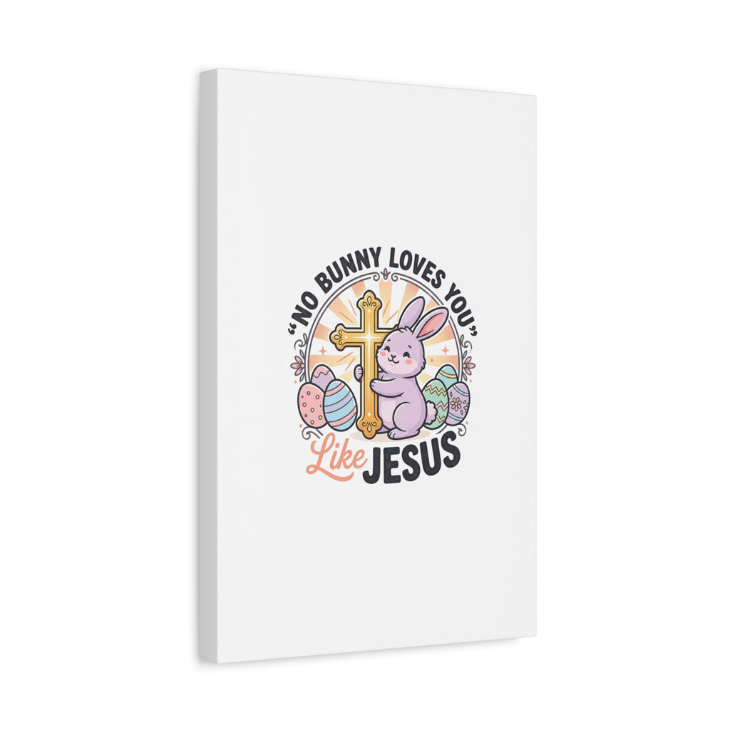 No Bunny Loves You Like Jesus Canvas | Easter Christian, Church Humor, Pastel Retro