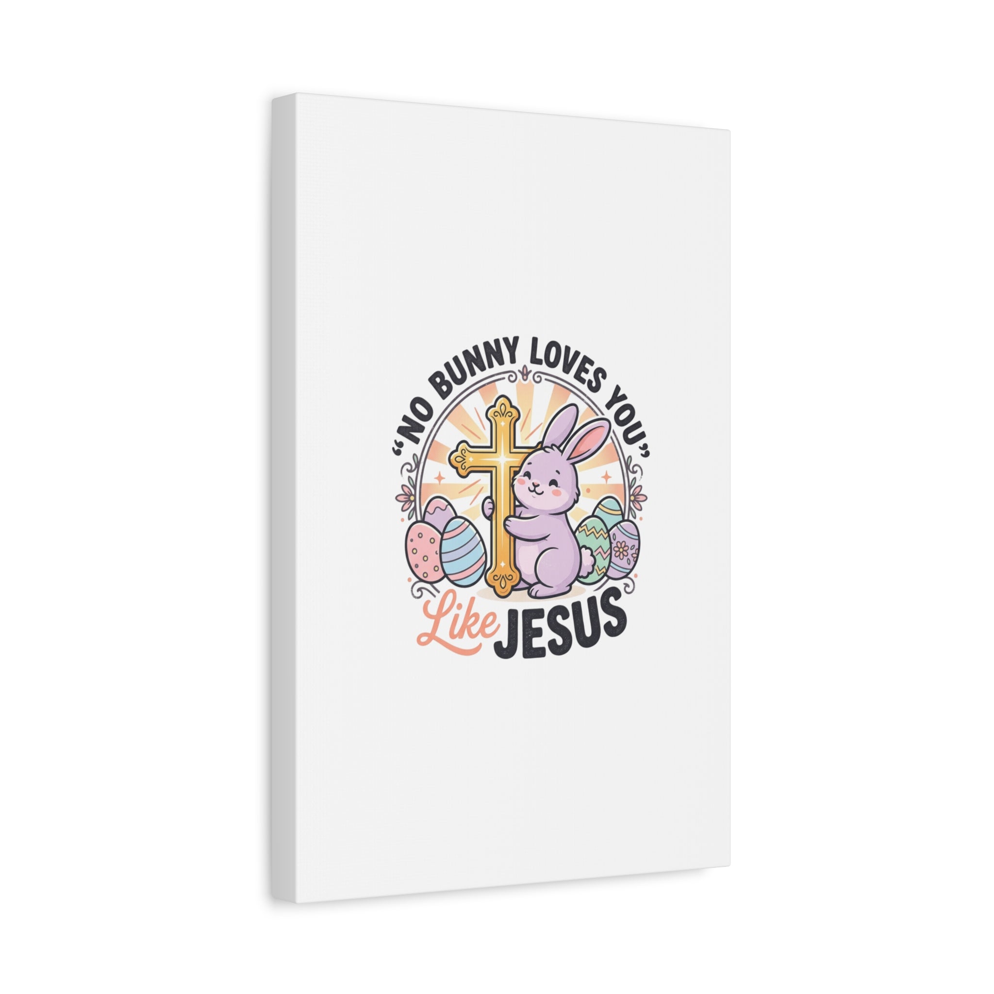 No Bunny Loves You Like Jesus Canvas | Easter Christian, Church Humor, Pastel Retro