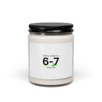 6-7 Mental Stability Candle | Scented Soy Candle, Absurdist Meme Humor