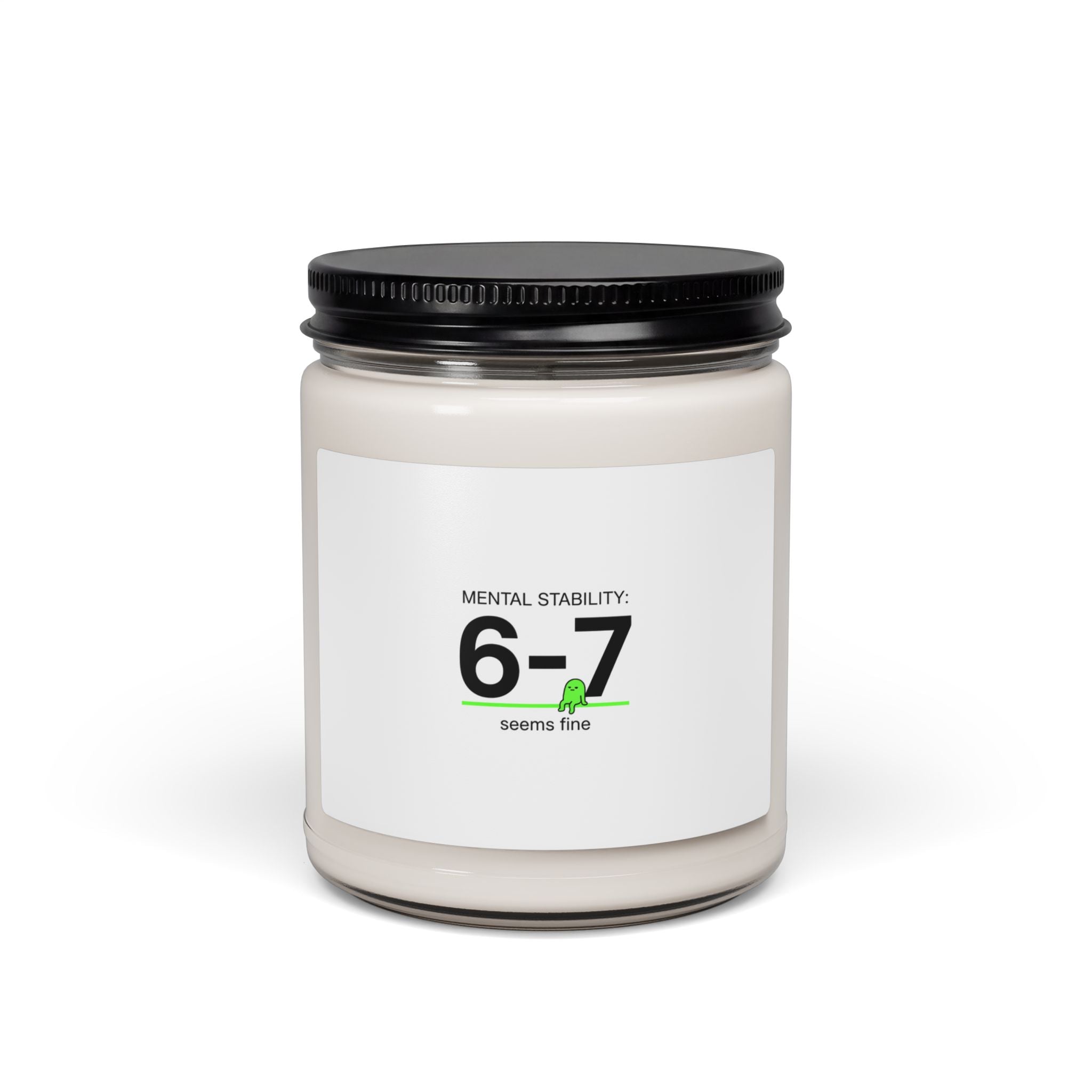 6-7 Mental Stability Candle | Scented Soy Candle, Absurdist Meme Humor