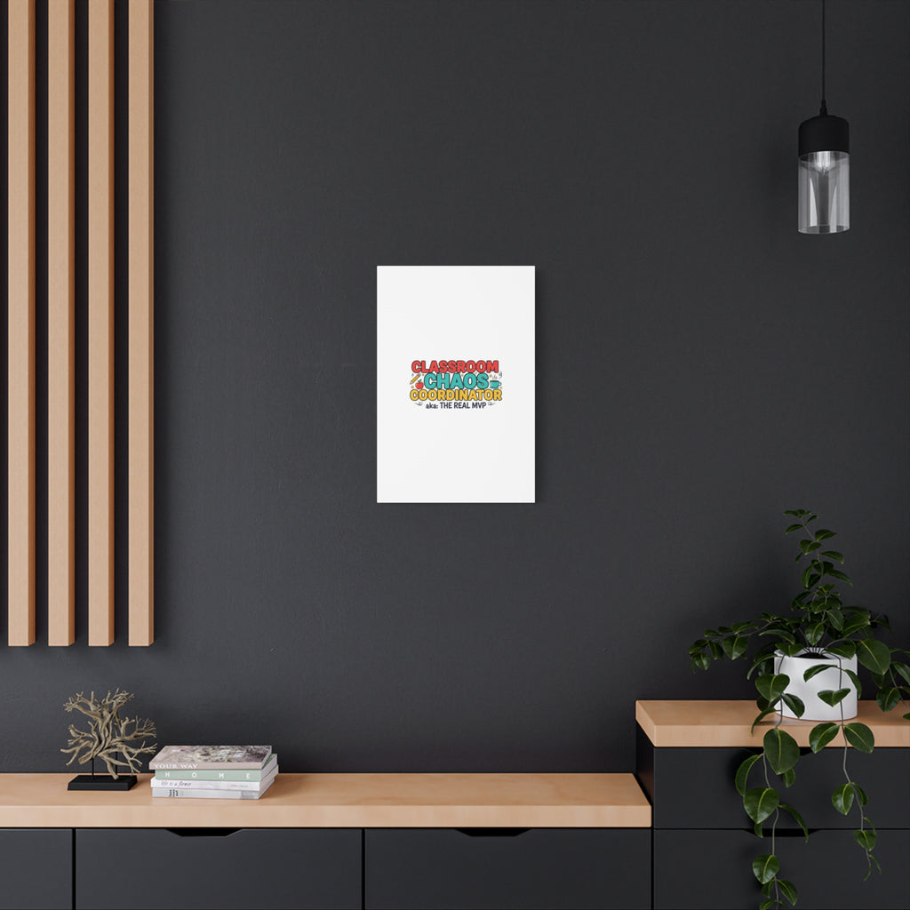 Classroom Chaos Coordinator Canvas | Teacher Appreciation, Teacher Life