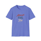 Attempt Fail Fix T-Shirt