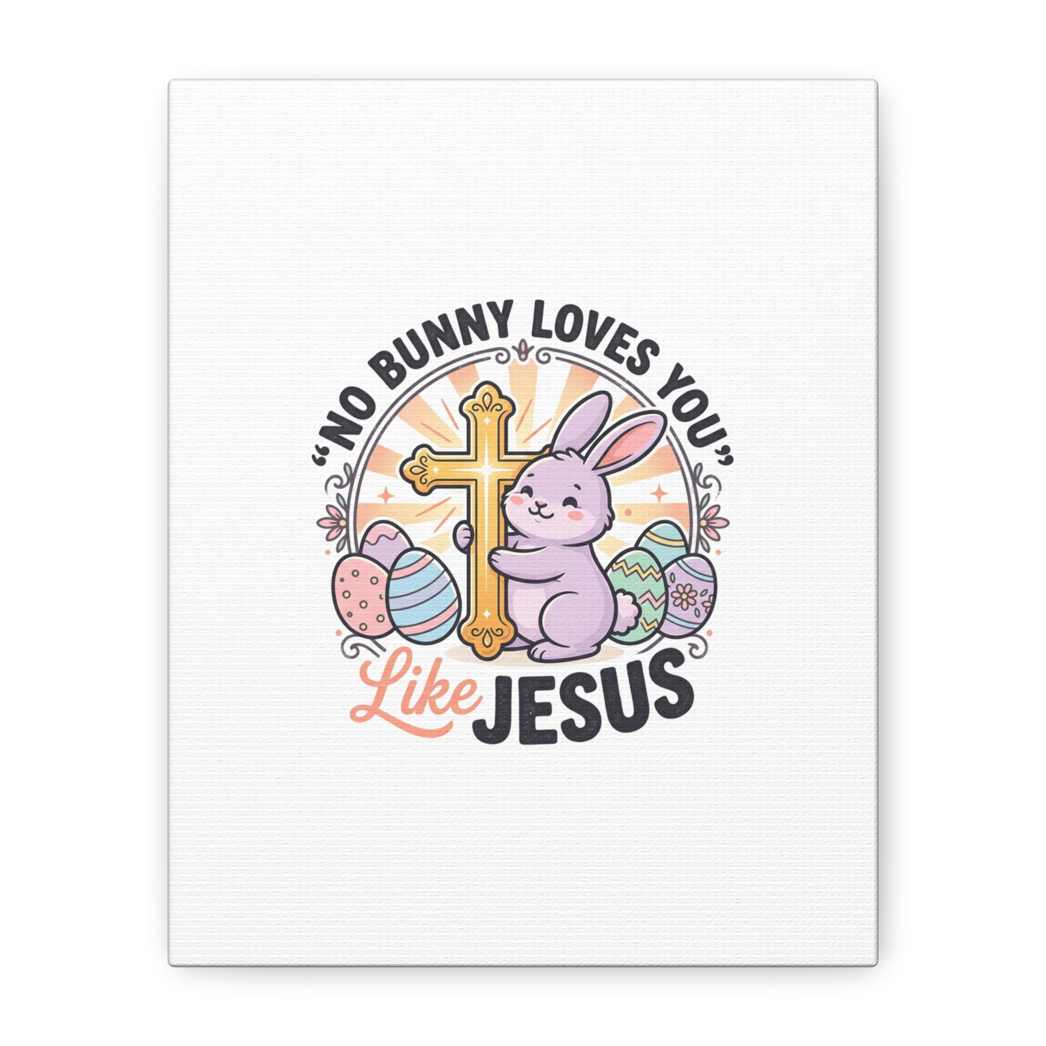 No Bunny Loves You Like Jesus Canvas | Easter Christian, Church Humor, Pastel Retro