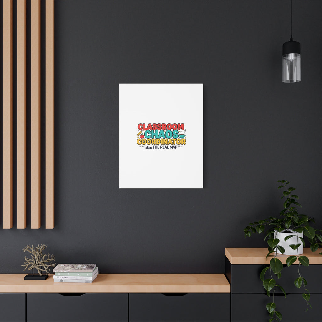 Classroom Chaos Coordinator Canvas | Teacher Appreciation, Teacher Life