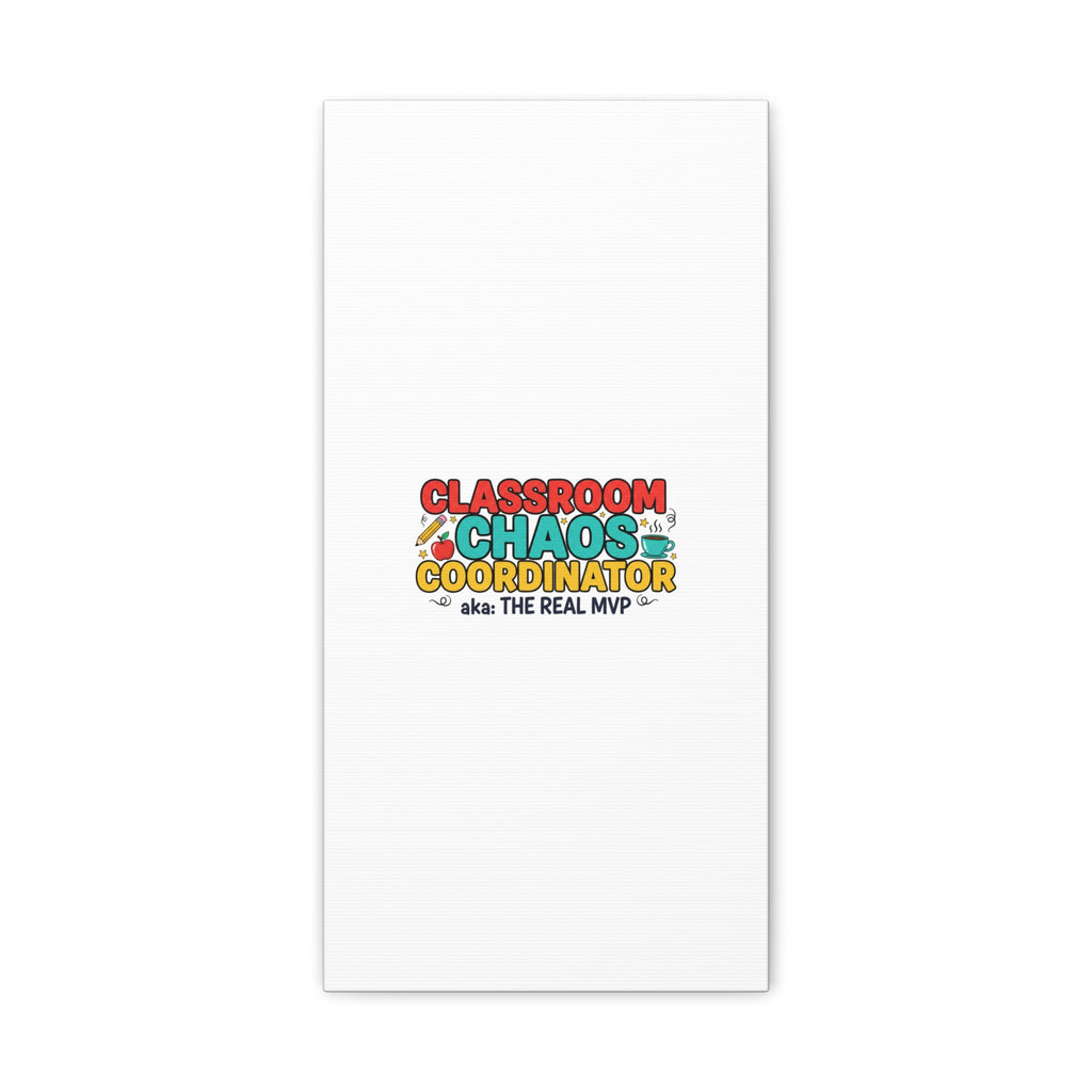 Classroom Chaos Coordinator Canvas | Teacher Appreciation, Teacher Life