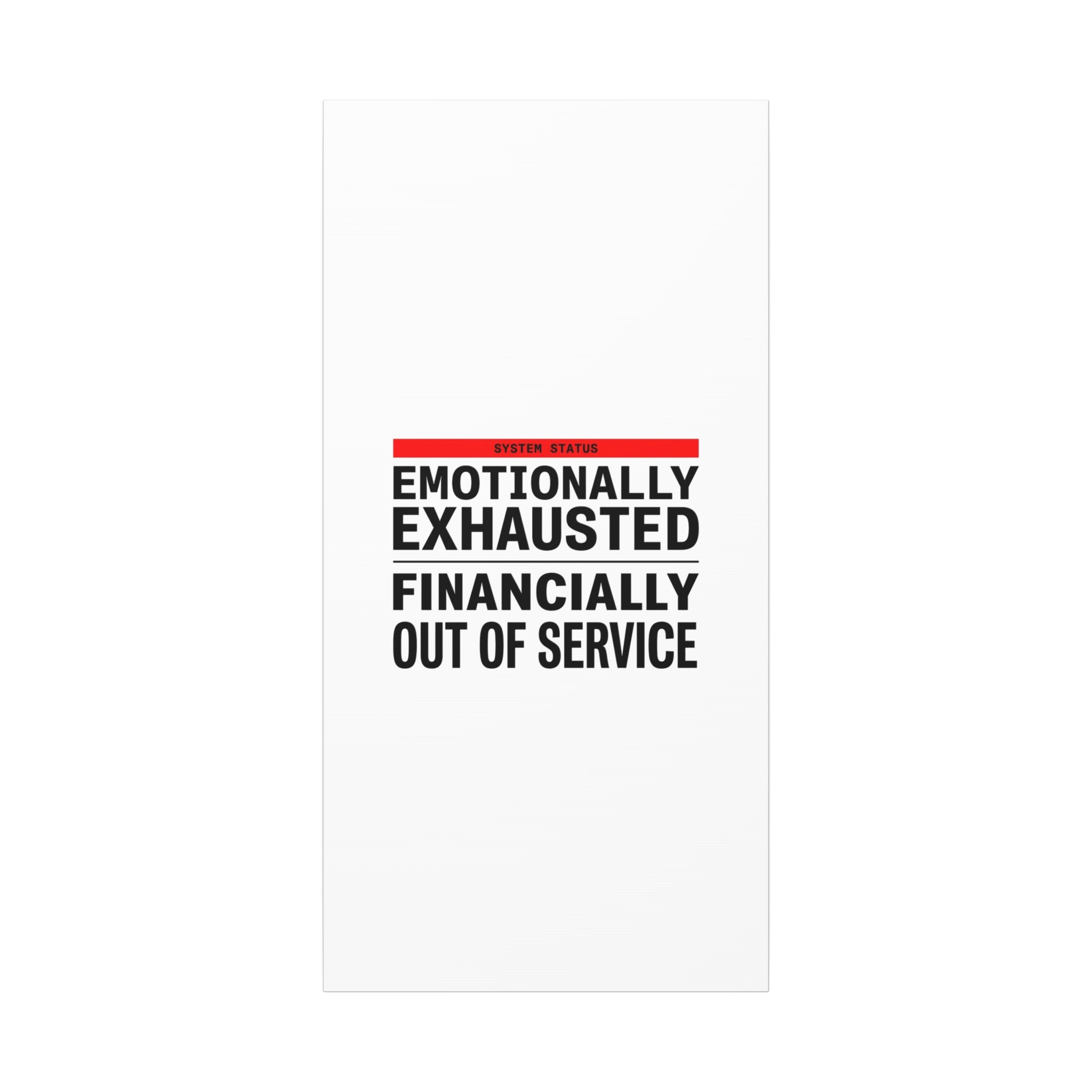 Emotionally Exhausted Financially Out of Service Canvas | cost of living crisis, receipt aesthetic