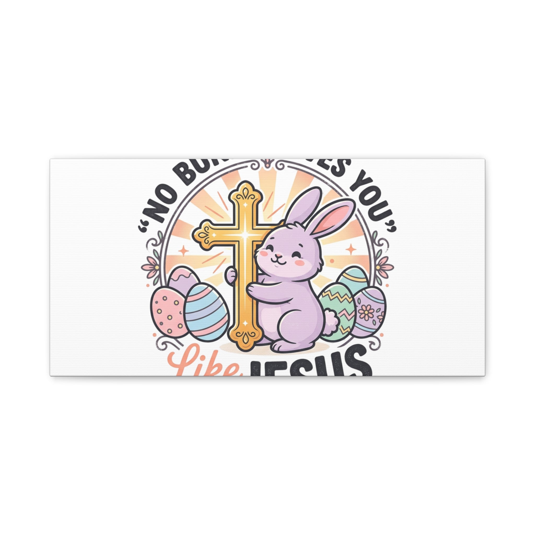 No Bunny Loves You Like Jesus Canvas | Easter Christian, Church Humor, Pastel Retro