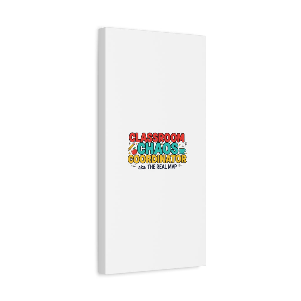 Classroom Chaos Coordinator Canvas | Teacher Appreciation, Teacher Life