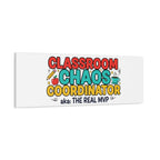 Classroom Chaos Coordinator Canvas | Teacher Appreciation, Teacher Life