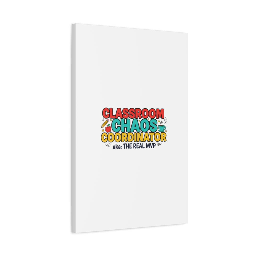 Classroom Chaos Coordinator Canvas | Teacher Appreciation, Teacher Life