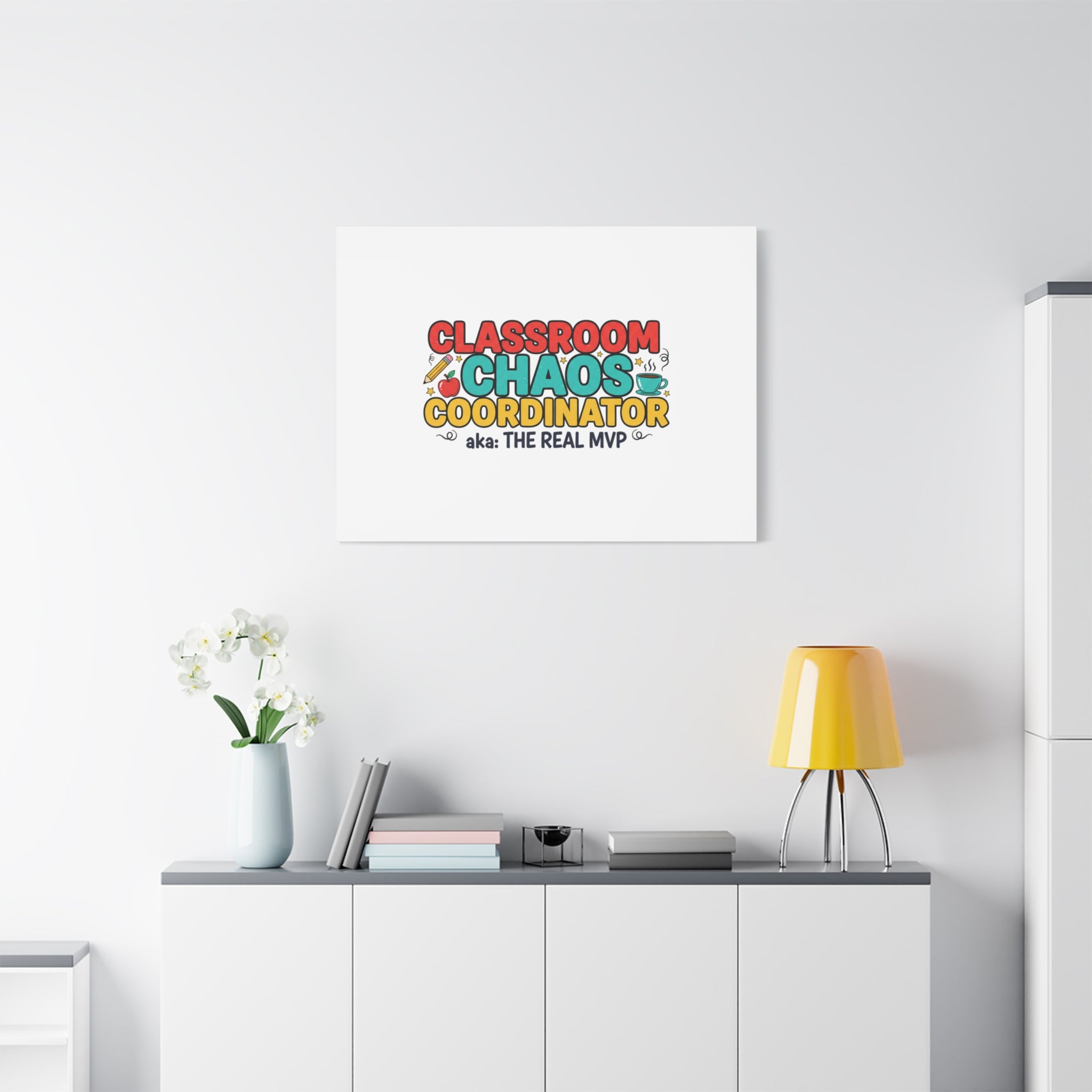 Classroom Chaos Coordinator Canvas | Teacher Appreciation, Teacher Life