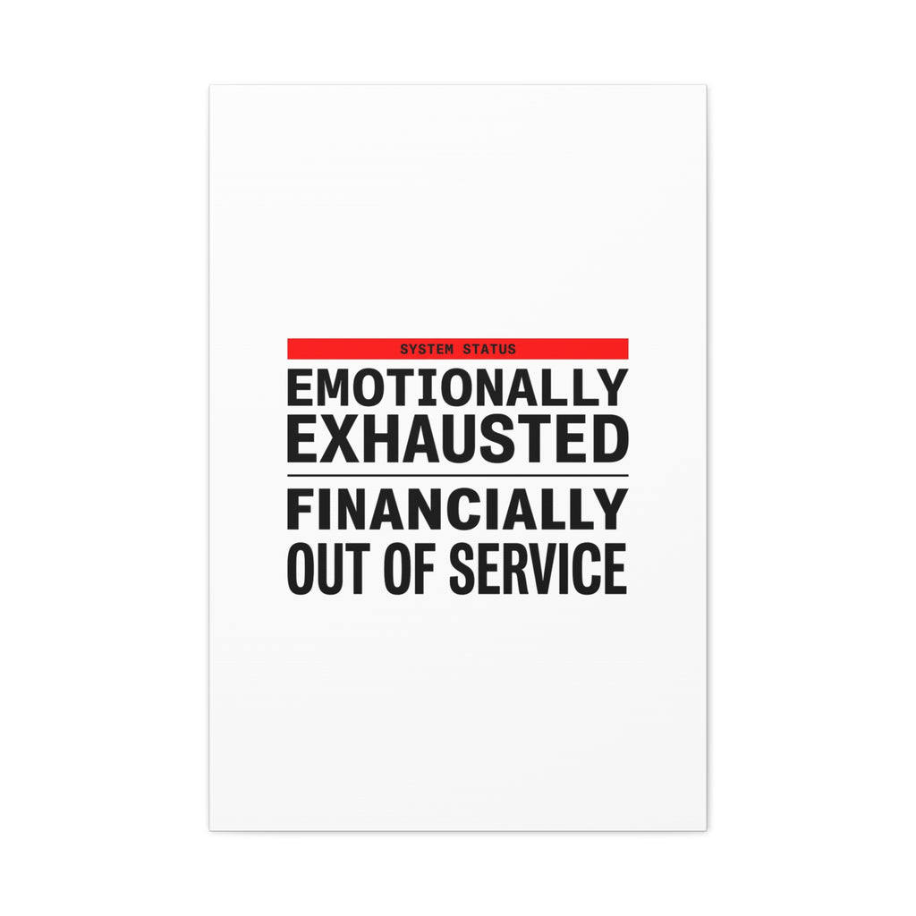 Emotionally Exhausted Financially Out of Service Canvas | cost of living crisis, receipt aesthetic