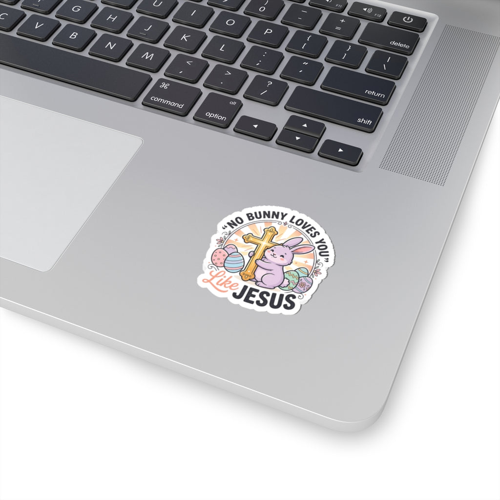 No Bunny Loves You Like Jesus Kiss-Cut Sticker | Easter Christian, Church Humor, Pastel Retro