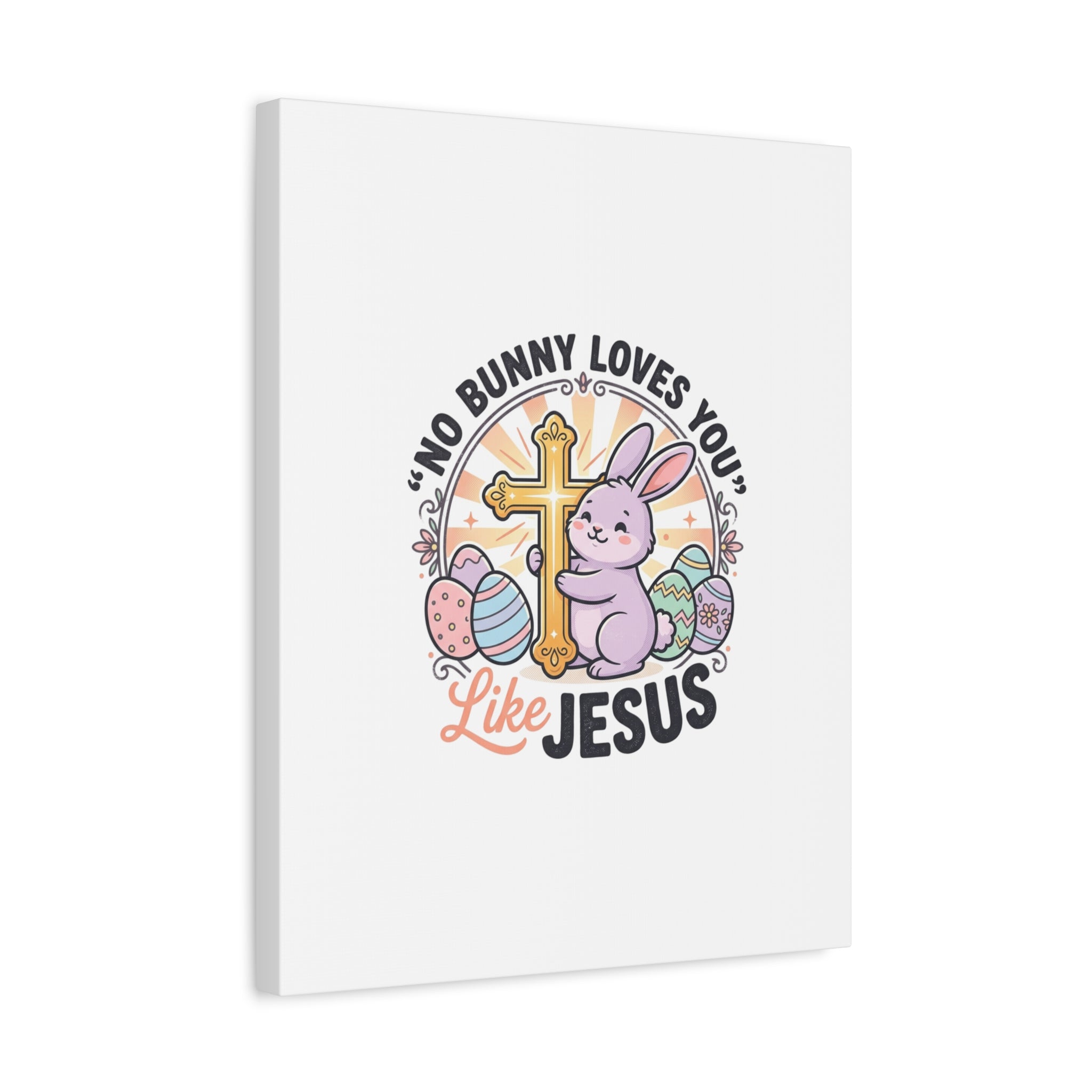 No Bunny Loves You Like Jesus Canvas | Easter Christian, Church Humor, Pastel Retro