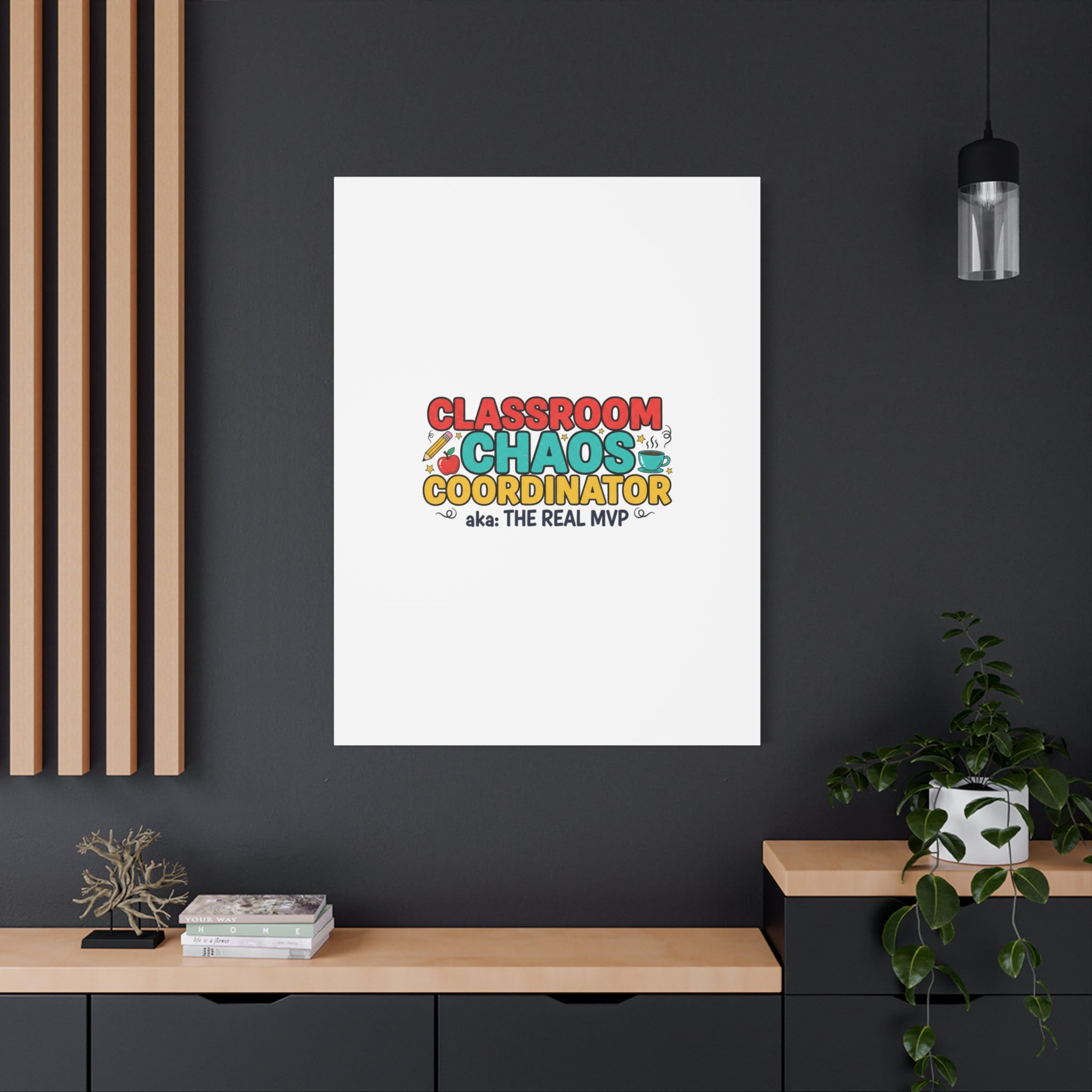 Classroom Chaos Coordinator Canvas | Teacher Appreciation, Teacher Life