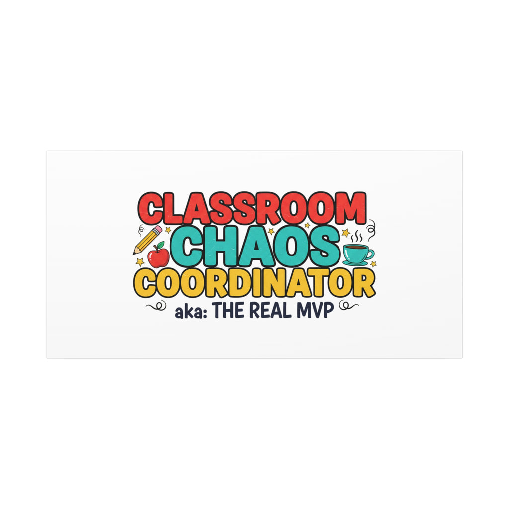 Classroom Chaos Coordinator Canvas | Teacher Appreciation, Teacher Life
