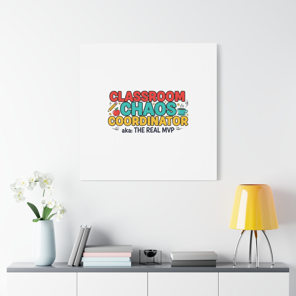 Classroom Chaos Coordinator Canvas | Teacher Appreciation, Teacher Life