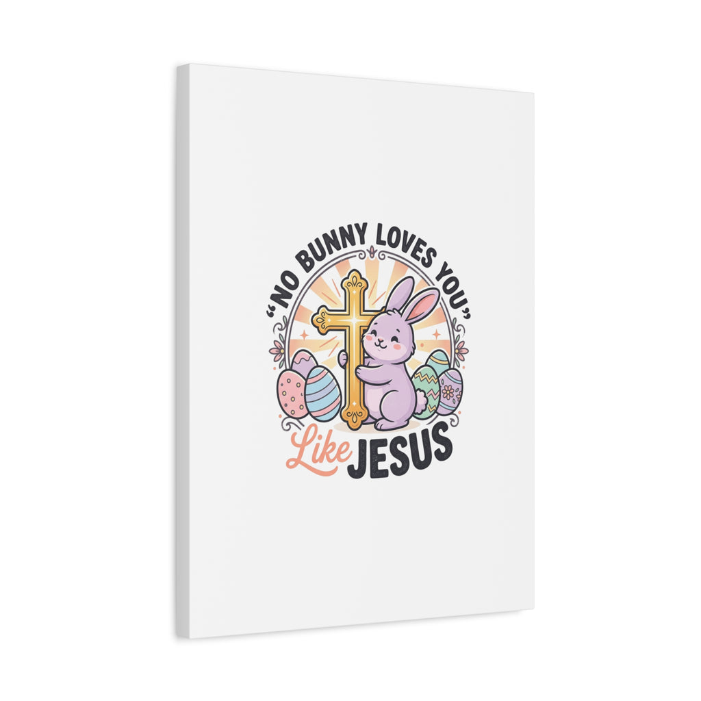No Bunny Loves You Like Jesus Canvas | Easter Christian, Church Humor, Pastel Retro
