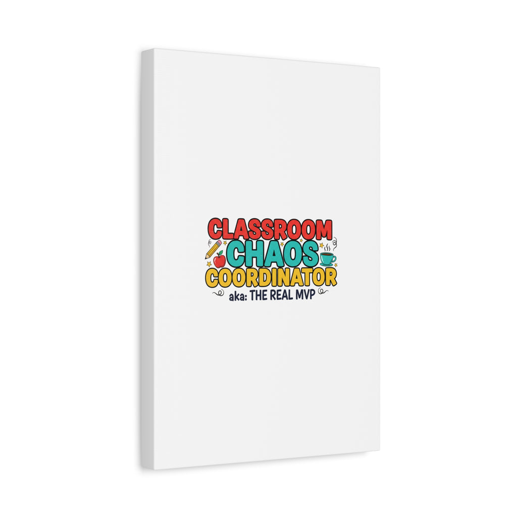 Classroom Chaos Coordinator Canvas | Teacher Appreciation, Teacher Life