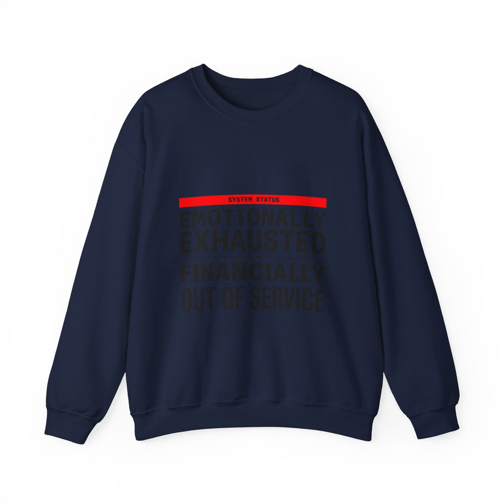 Emotionally Exhausted, Financially Out of Service Sweatshirt | cost of living crisis, budget humor